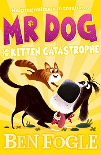 Mr. Dog and the Kitten Catastrophe (Mr., Dog, Bk. 6)