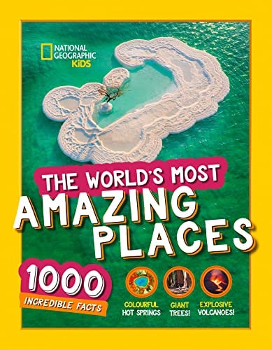 Les lieux les plus incroyables du monde : 1000 faits étonnants (National Geographic Kids)