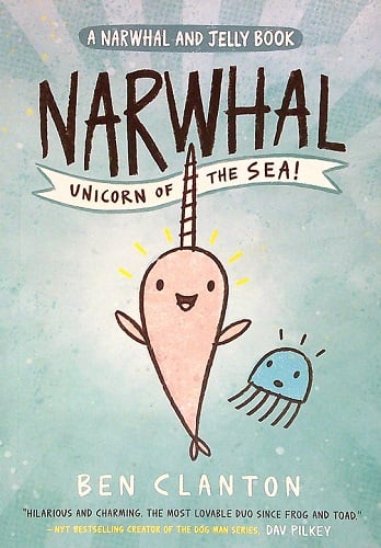 Narwhal Unicorn of the Sea (Narwhal and Jelly, Volume 1)