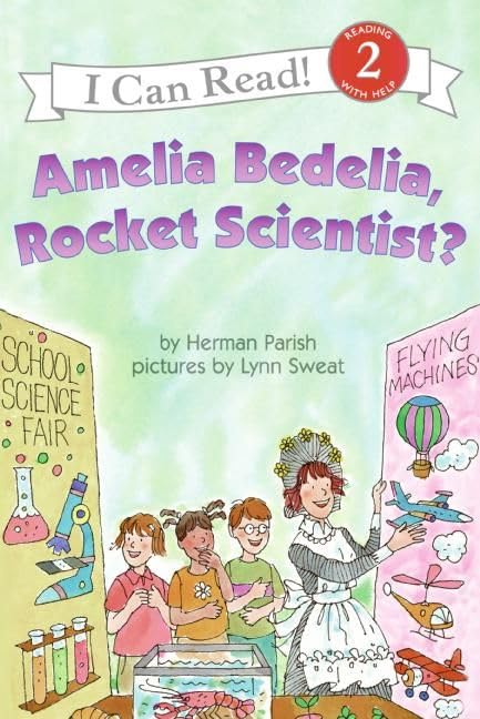 Amelia Bedelia, Rocket Scientist? (I Can Read, Level 2)
