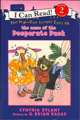 The Case Of The Desperate Duck (High-Rise Private Eyes #8, I Can Read Level 2)