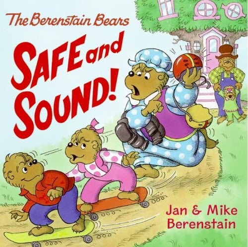 The Berenstain Bears Safe And Sound! (Berenstain Bears)