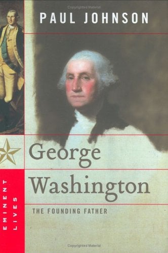 George Washington: The Founding Father (Eminent Lives)
