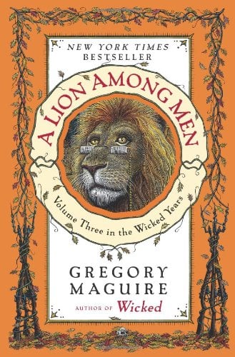 A Lion Among Men: Volume Three in the Wicked Years