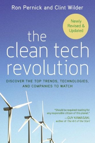The Clean Tech Revolution: Discover the Top Trends, Technologies, and Companies to Watch