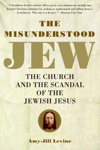 The Misunderstood Jew: The Church and the Scandal of the Jewish Jesus