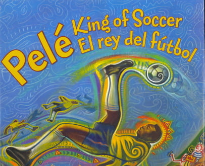Pele, King of Soccer/ Pele, EL Rey del Futbol