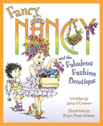 Fancy Nancy And The Fabulous Fashion Boutique