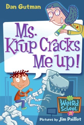 Ms. Krup Cracks Me Up! (My Weird School, Bk. 21)