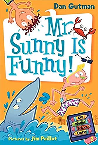 Mr. Sunny Is Funny! (My Weird School Daze, Bk. 2)