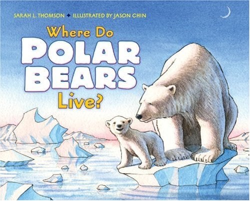 Where Do Polar Bears Live? (Let's-Read-and-Find-Out Science, Stage 2)