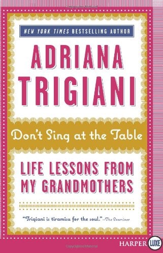 Don't Sing at the Table: Life Lessons from My Grandmothers (Large Print)