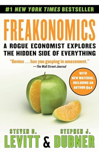 Freakonomics: A Rogue Economist Explore's the Hidden Side of Everything