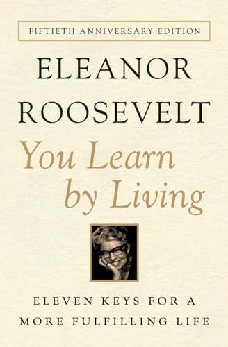 You Learn by Living: Eleven Keys for a More Fulfilling Life (50th Anniversary Edition)