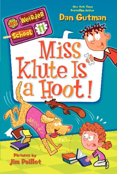 Miss Klute Is a Hoot! (My Weirder School, Bk. 11)