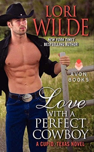 Love With a Perfect Cowboy (A Cupid, Texas Novel)