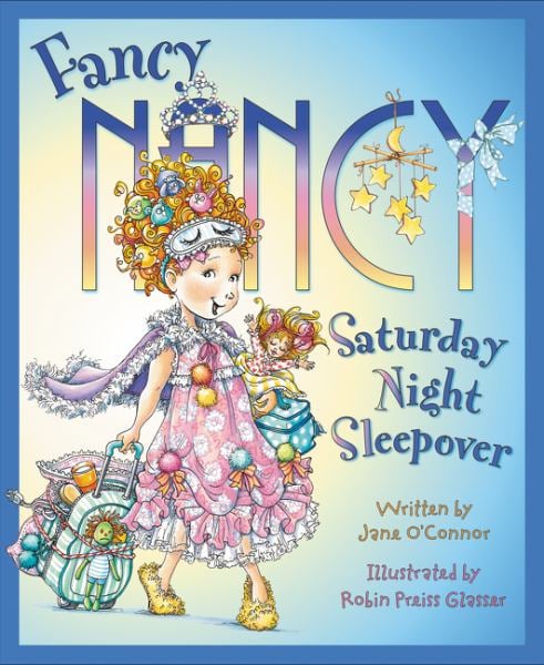 Saturday Night Sleepover (Fancy Nancy)