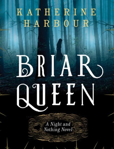 Briar Queen (Night and Nothing Novels)
