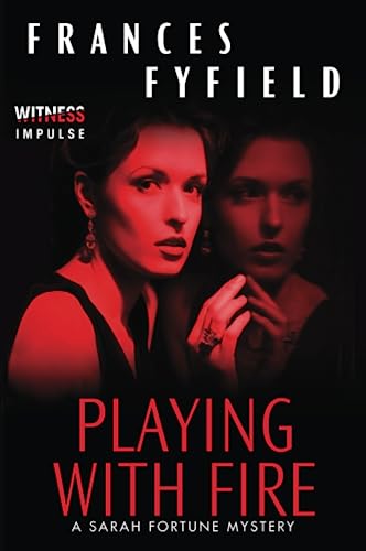 Playing With Fire (Sarah Fortune Mystery, Bk. 5)
