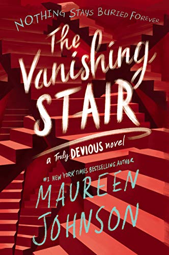 The Vanishing Stair (Truly Devious Bk. 2)