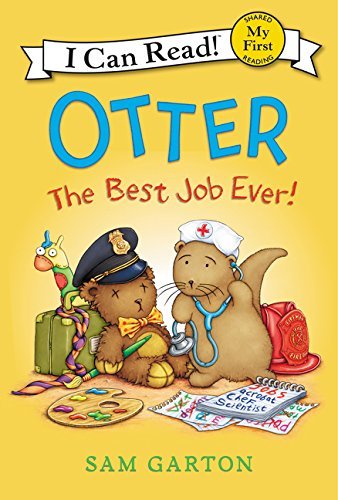 The Best Job Ever! (Otter, My First I Can Read!)