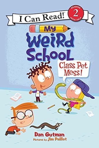 Class Pet Mess! (My Weird School, I Can Read, Level 2)
