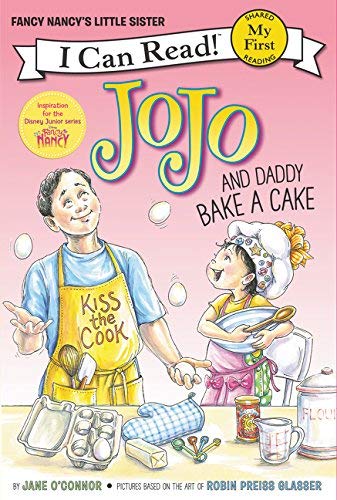 JoJo and Daddy Bake a Cake (My First I Can Read!)