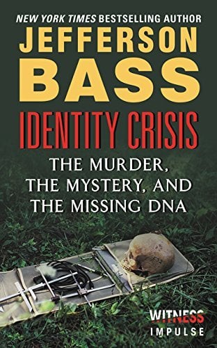 Identity Crisis: The Murder, The Mystery, and the Missing DNA