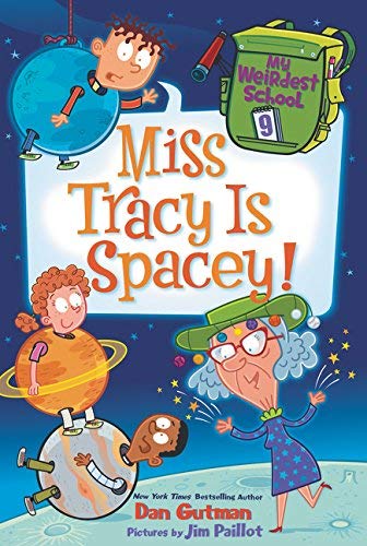 Miss Tracy Is Spacey! (My Weirdest School, Bk. 9)