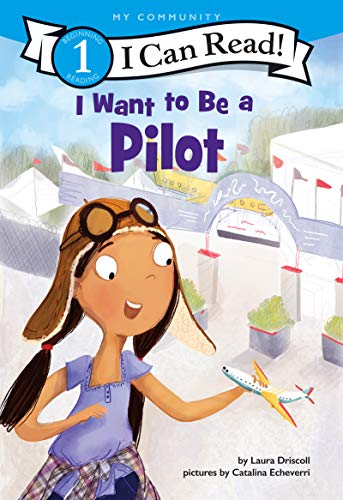 I Want to Be a Pilot (I Can Read! Level 1)