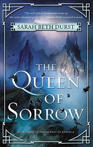 The Queen of Sorrow (The Queens of Renthia, Bk. 3)