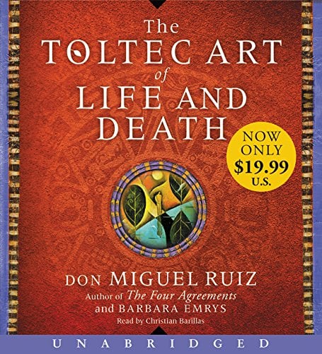 The Toltec Art of Life and Death