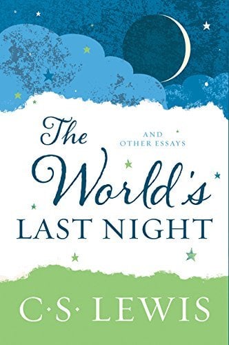 The World's Last Night And Other Essays