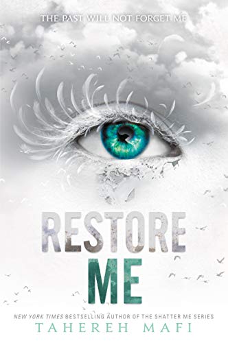 Restore Me (Shatter Me, Bk.4)