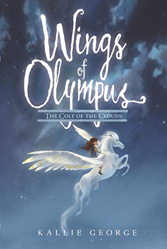The Colt of the Clouds (Wings of Olympus, Bk. 2)