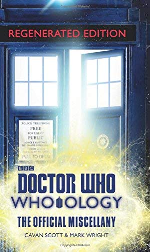 Who-ology: The Official Miscellany (Doctor Who: Regenerated Editon)