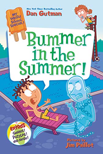Bummer in the Summer! (My Weird School Special, Bk. 6)