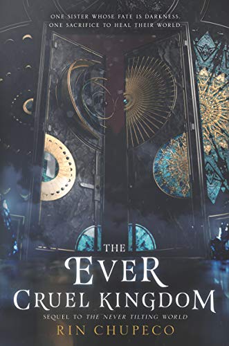 The Ever Cruel Kingdom (Never Tilting World, Bk.2)