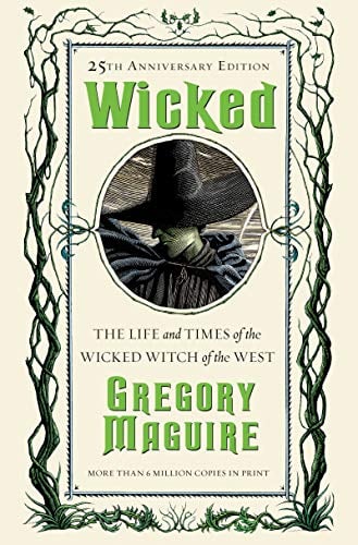 Wicked: The Life and Times of the Wicked Witch of the West (The Wicked Years - 25th Anniversary Edition)