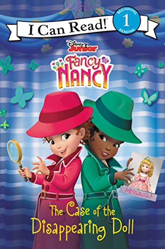 The Case of the Disappearing Doll (Disney Junior, Fancy Nancy, I Can Read, Level 1)