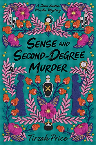 Sense and Second-Degree Murder (Jane Austen Murder Mysteries, Bk. 2)