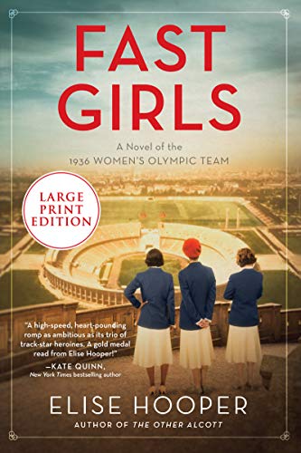 Fast Girls: A Novel of the 1936 Women's Olympic Team (Large Print)