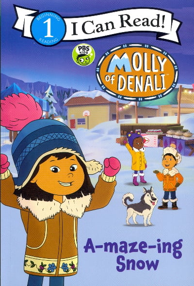 A-maze-ing Snow (Molly fo Denali, I Can Read! Level 1)