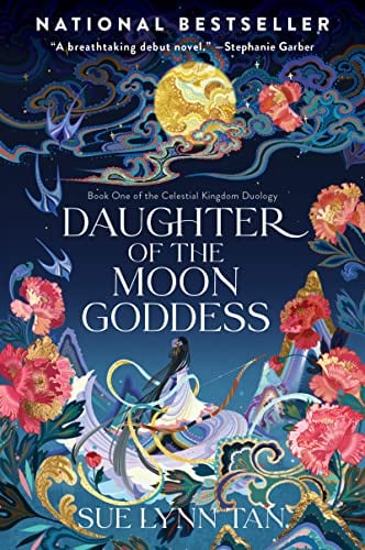Daughter of the Moon Goddess (Celestial Kingdom Duology, Bk. 1)