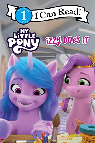 Izzy Does It (My Little Pony, I Can Read, Level 1)