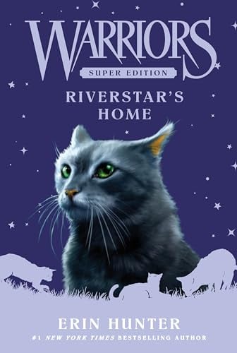 Riverstar's Home (Warriors Super Edition, Bk. 16)
