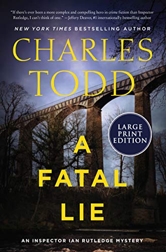 A Fatal Lie (Inspector Ian Rutledge Mysteries, Bk. 23 - Large Print)