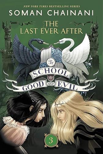 The Last Ever After (The School for Good and Evil, Bk. 3)