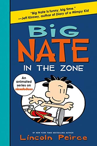 Big Nate In the Zone (Big Nate, Bk. 6)