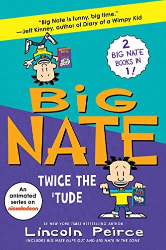 Twice the 'Tude (Big Nate, 2 Books in 1)